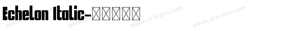 Echelon Italic字体转换